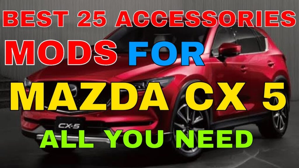 31 Different Mazda CX-5 Accessories |MODS| Chrome Trims Protective Gears Hitch And Many More You Will Like
